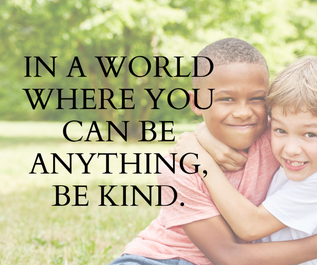Be kind to other children - Dealing with Bullies at school